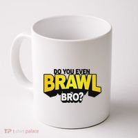 Do You Even Brawl Bro All Star Brawl Star Coffee Mug thumb 0