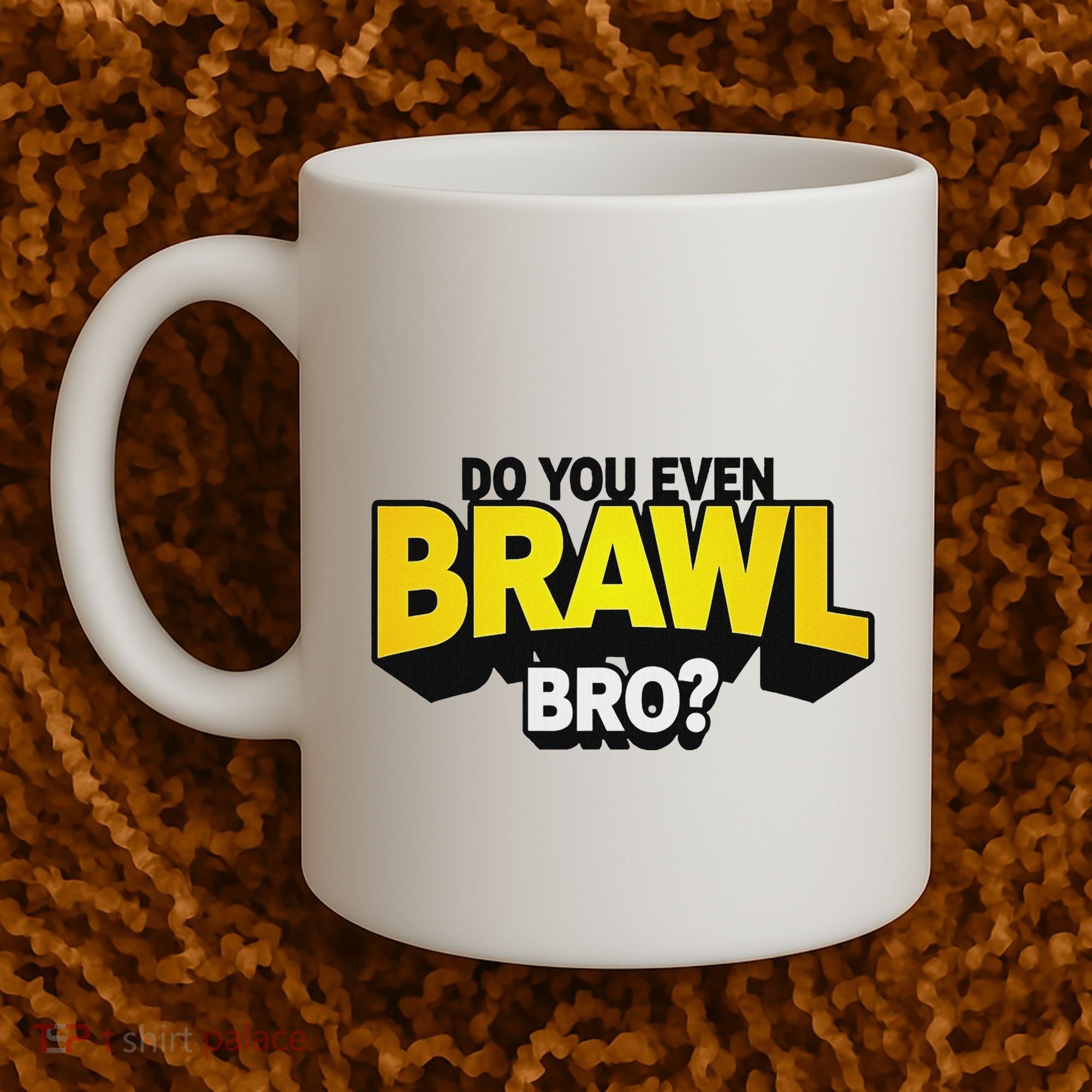 Do You Even Brawl Bro All Star Brawl Star Coffee Mug