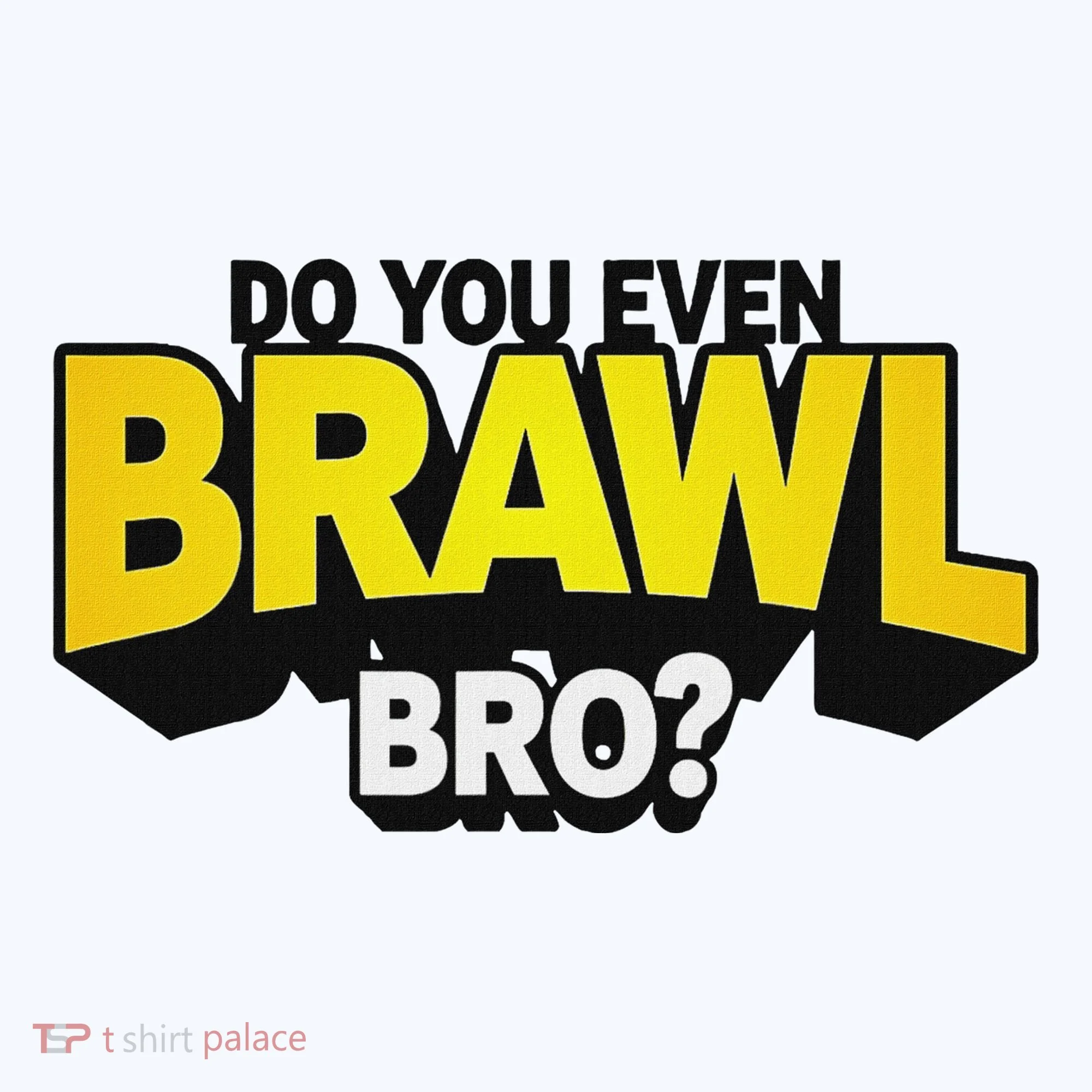 Do You Even Brawl Bro All Star Brawl Star Women's Hoodie