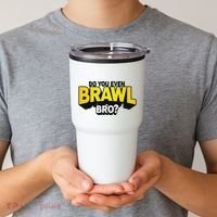 Do You Even Brawl Bro All Star Brawl Star Tumbler thumb 2