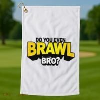 Do You Even Brawl Bro All Star Brawl Star Golf Towel thumb 1