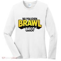 Do You Even Brawl Bro All Star Brawl Star Women's Long Sleeve Shirt thumb 0