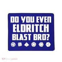 Do You Even Eldritch Blast Bro Funny Warlock Rpg Spell Gamer Gift Mousepad thumb 0