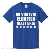 Do You Even Eldritch Blast Bro Funny Warlock Rpg Spell Gamer Gift Kids T-Shirt thumb 0