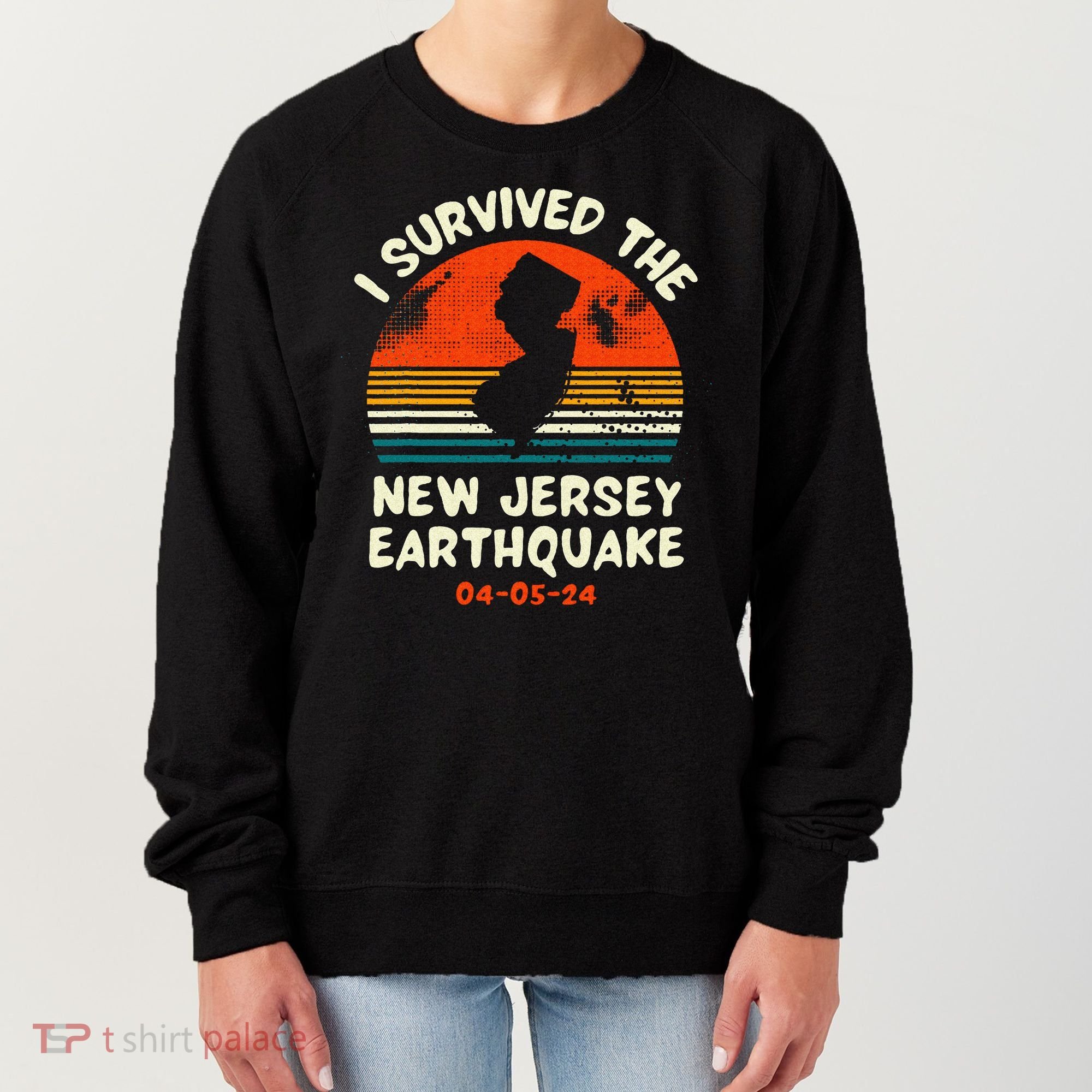 Did You Feel That New Jersey Earthquake April 5 2024 Women's Sweatshirt