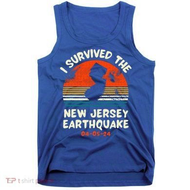 Did You Feel That New Jersey Earthquake April 5 2024 Tank Top
