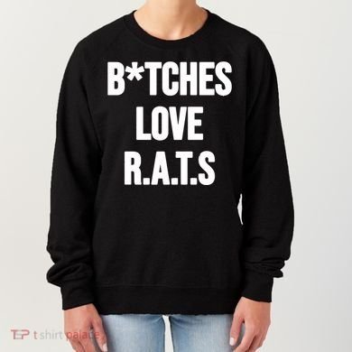 Do You Get It Yet Bitches Love Rats Women's Sweatshirt