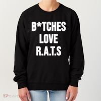 Do You Get It Yet Bitches Love Rats Women's Sweatshirt thumb 0
