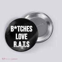 Do You Get It Yet Bitches Love Rats Button thumb 0