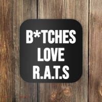 Do You Get It Yet Bitches Love Rats Coaster thumb 0