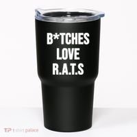 Do You Get It Yet Bitches Love Rats Tumbler thumb 0