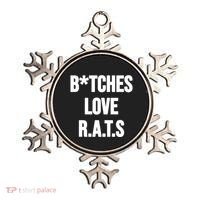Do You Get It Yet Bitches Love Rats Ornament thumb 0