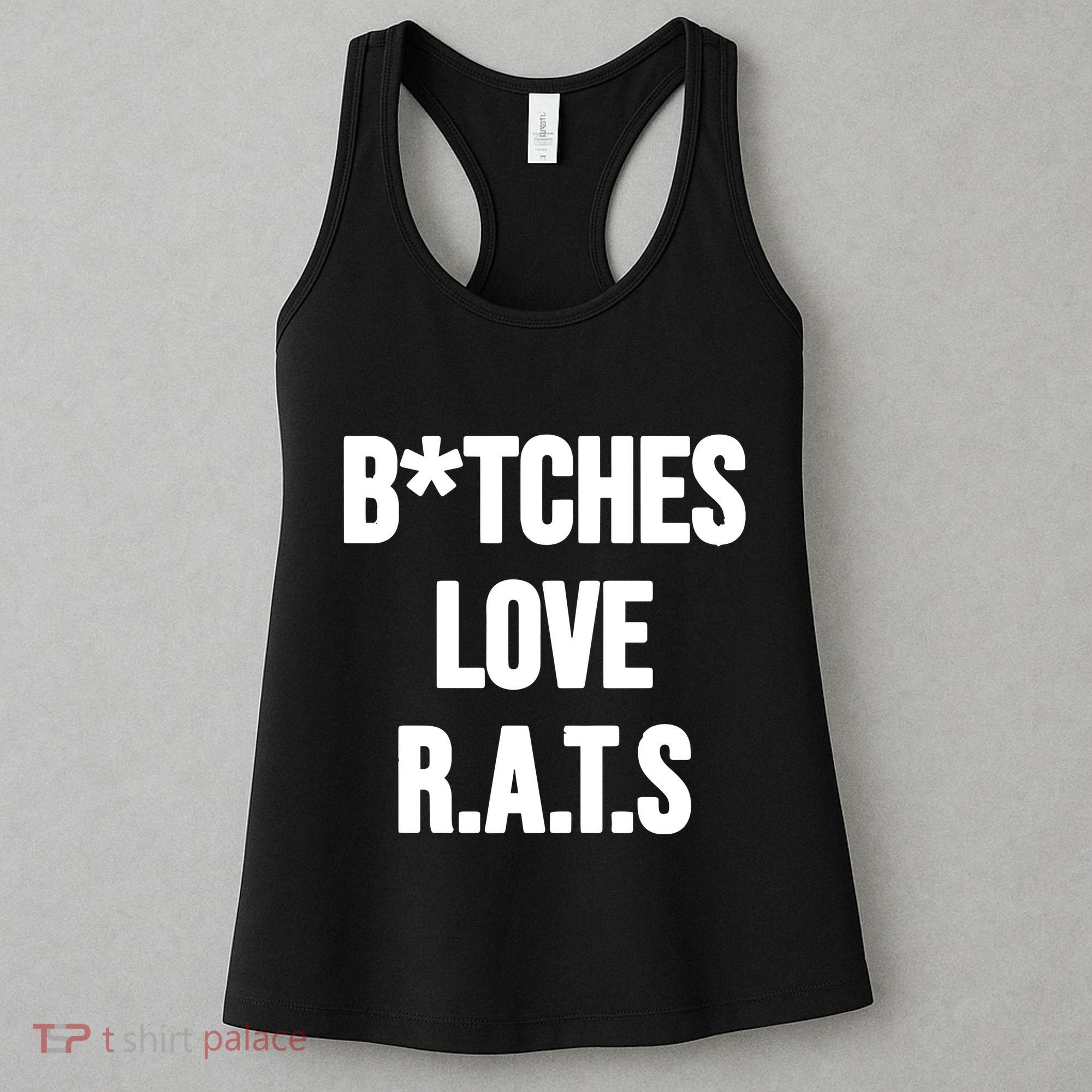 Do You Get It Yet Bitches Love Rats Women's Tank Top