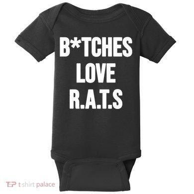 Do You Get It Yet Bitches Love Rats Baby Bodysuit