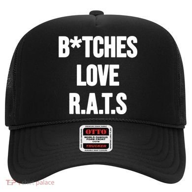 Do You Get It Yet Bitches Love Rats Hat