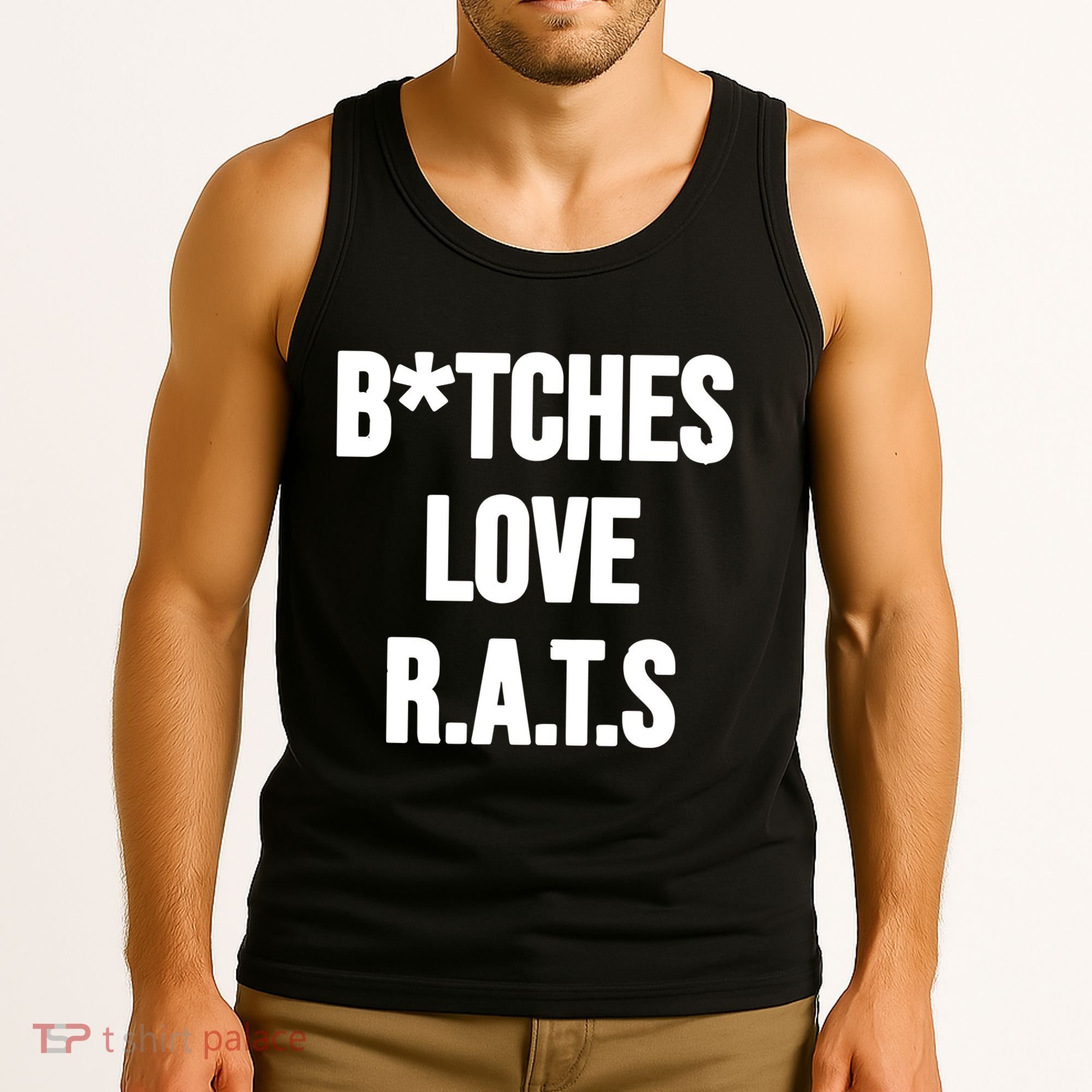 Do You Get It Yet Bitches Love Rats Tank Top