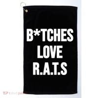Do You Get It Yet Bitches Love Rats Golf Towel thumb 0