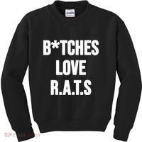 Do You Get It Yet Bitches Love Rats Kids Sweatshirt thumb 0