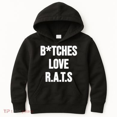 Do You Get It Yet Bitches Love Rats Kids Hoodie