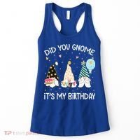 Did You Gnome Its My Birthday Funny Birthday Gnome Pun Women's Tank Top thumb 0