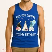Did You Gnome Its My Birthday Funny Birthday Gnome Pun Tank Top thumb 3