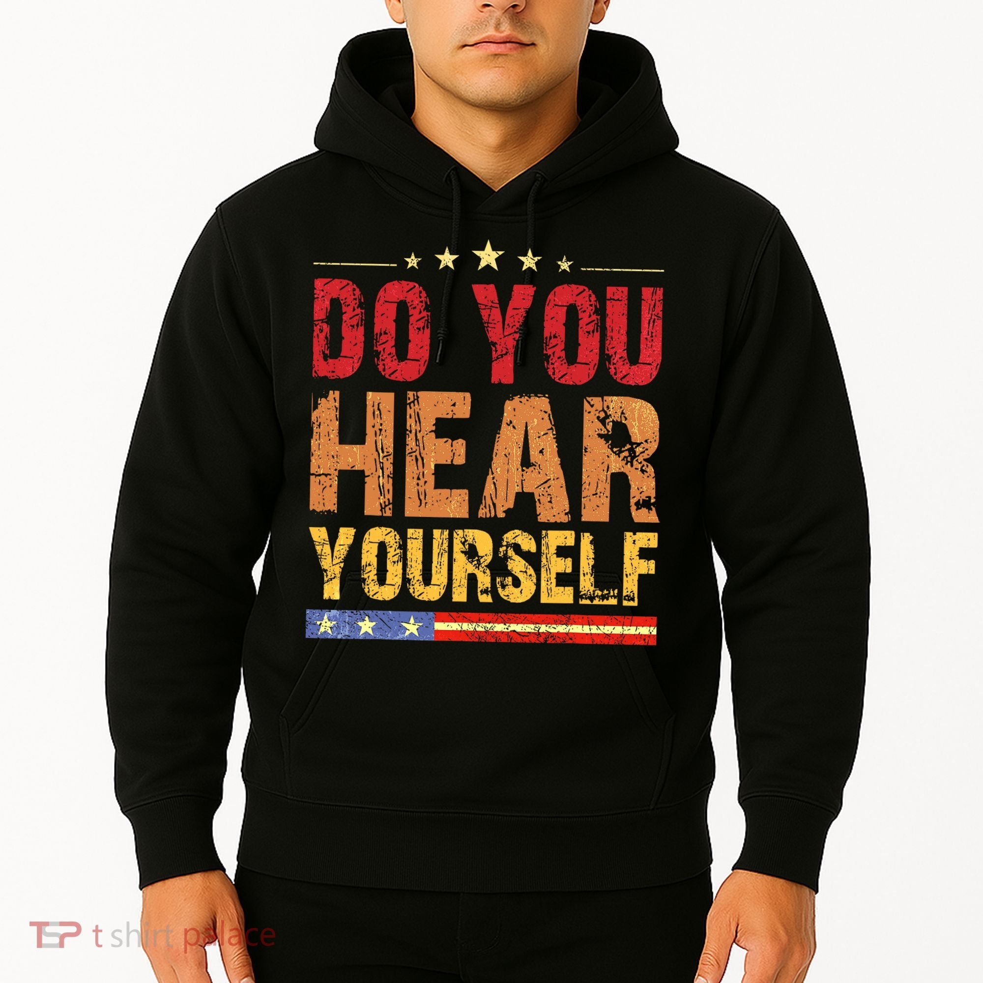 Do You Hear Yourself! Funny Hoodie