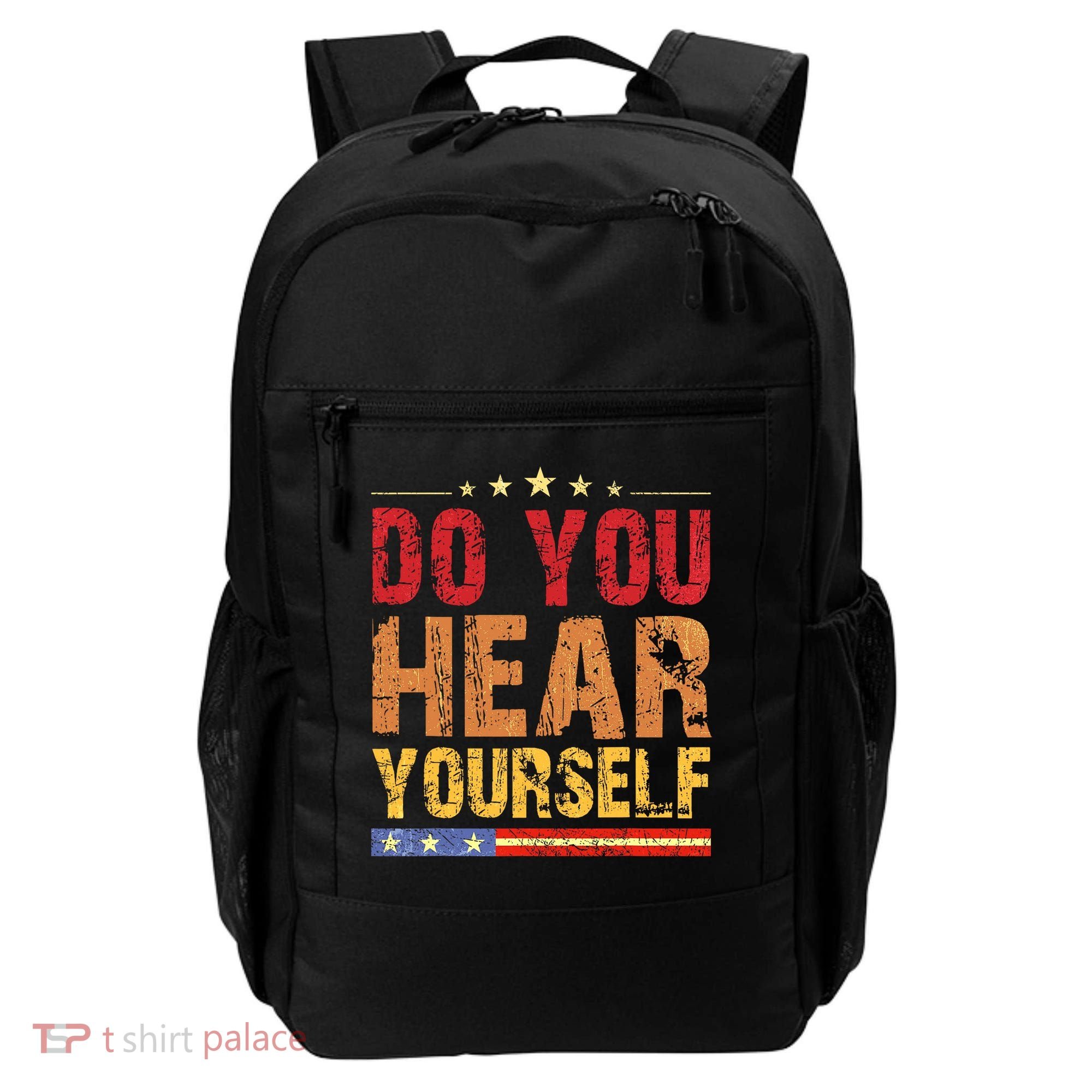Do You Hear Yourself! Funny Backpack