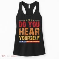 Do You Hear Yourself! Funny Women's Tank Top thumb 0