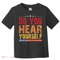 Do You Hear Yourself! Funny Toddler T-Shirt thumb 0