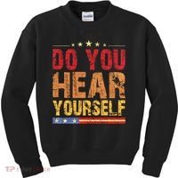 Do You Hear Yourself! Funny Kids Sweatshirt thumb 0