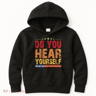 Do You Hear Yourself! Funny Kids Hoodie