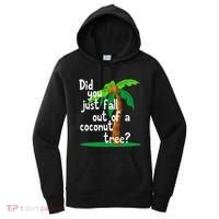 Did You Just Fall Out Of A Coconut Tree Women's Hoodie thumb 0