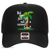 Did You Just Fall Out Of A Coconut Tree Hat thumb 0