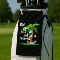 Did You Just Fall Out Of A Coconut Tree Golf Towel thumb 2