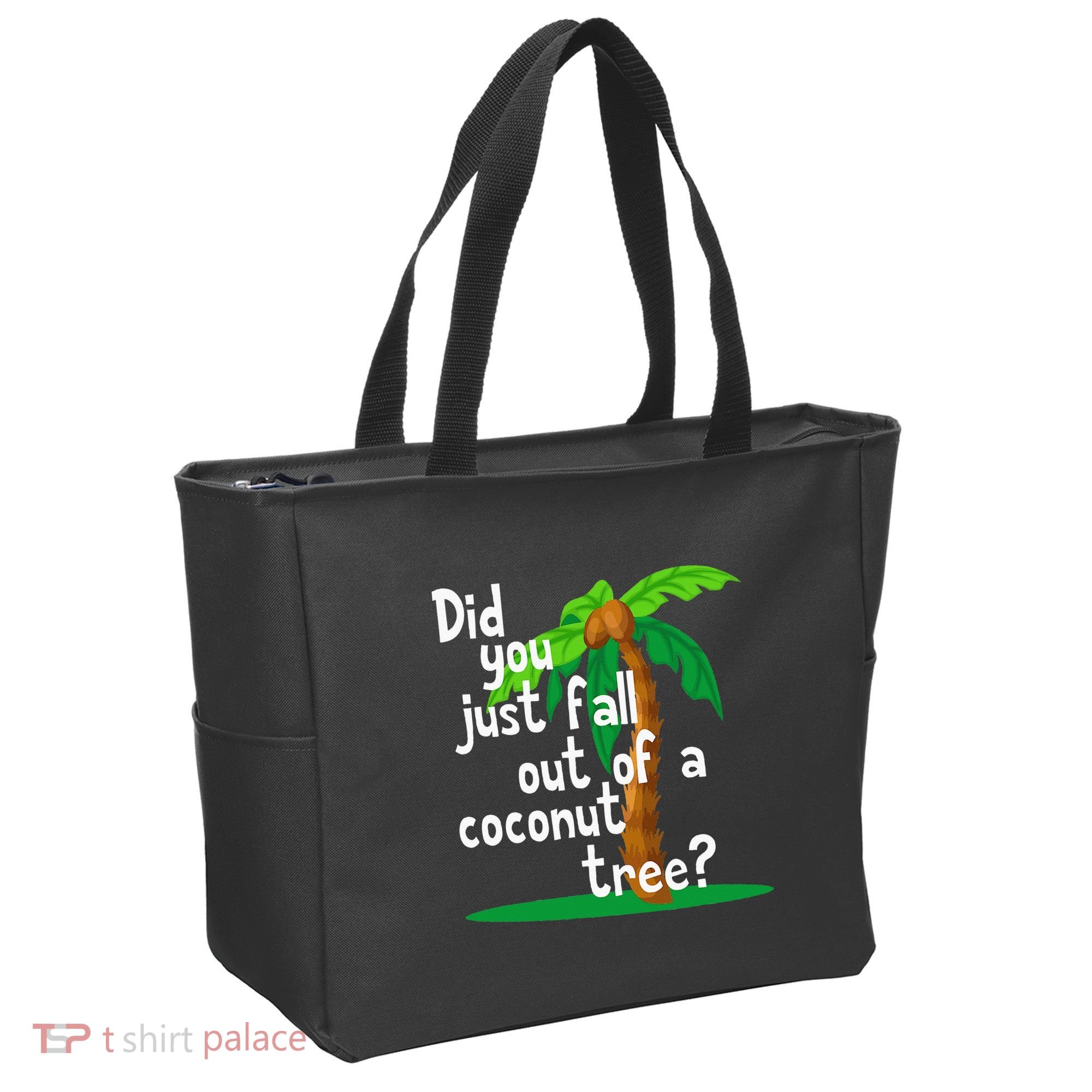 Did You Just Fall Out Of A Coconut Tree Tote Bag