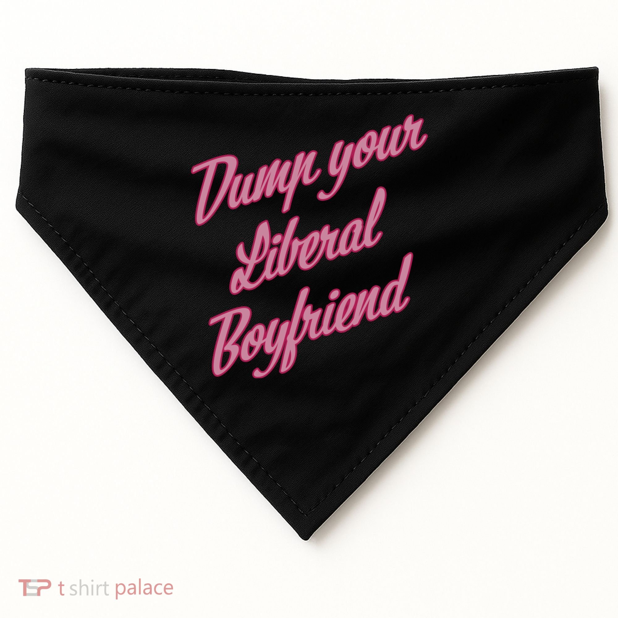 Dump Your Liberal Boyfriend USA-Made Doggie Bandana