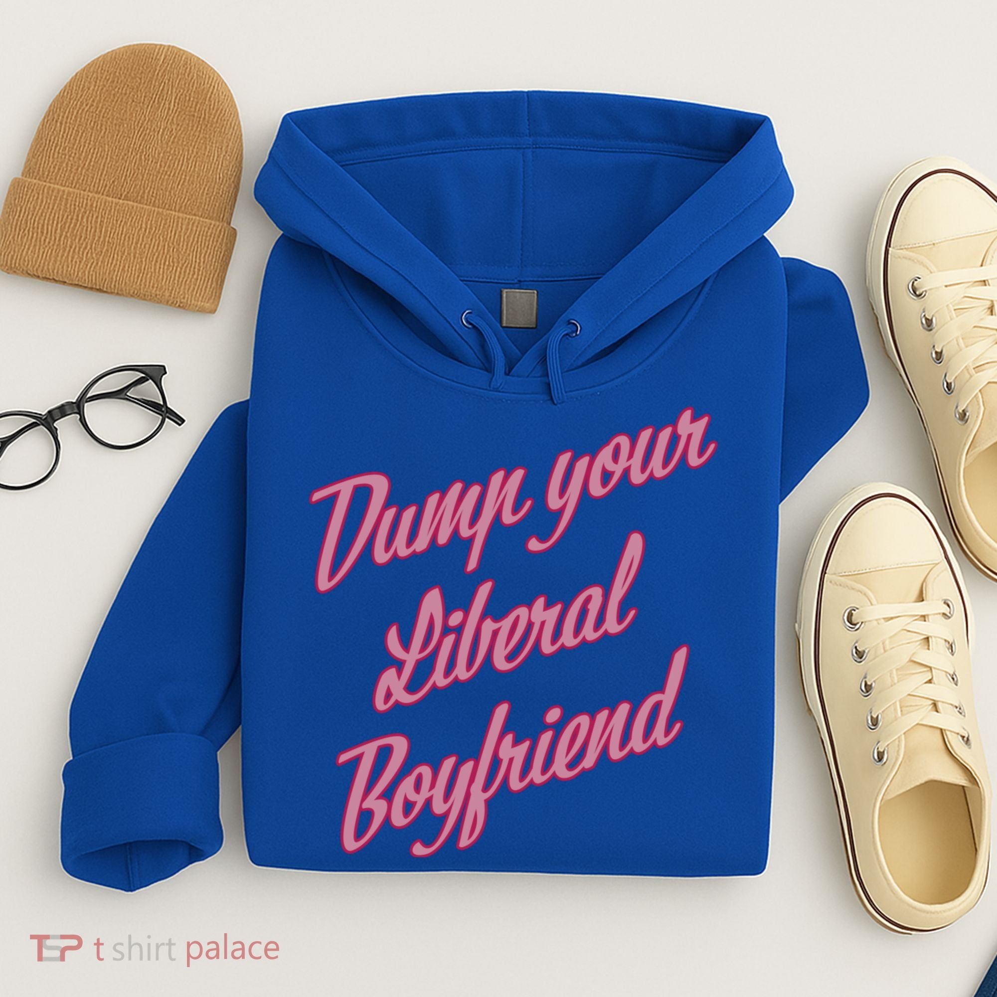 Dump Your Liberal Boyfriend Hoodie
