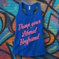 Dump Your Liberal Boyfriend Women's Tank Top thumb 3