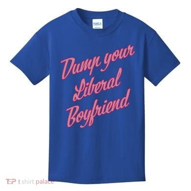 Dump Your Liberal Boyfriend Kids T-Shirt