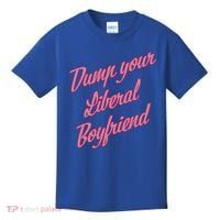 Dump Your Liberal Boyfriend Kids T-Shirt thumb 0