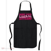 Dump Your Liberal Boyfriend Funny Gift Apron thumb 0