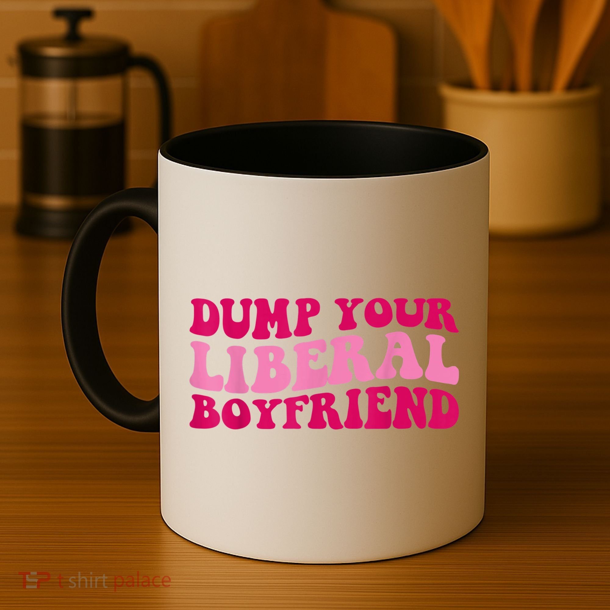 Dump Your Liberal Boyfriend Funny Gift Coffee Mug
