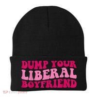Dump Your Liberal Boyfriend Funny Gift Beanie thumb 0