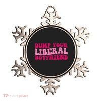 Dump Your Liberal Boyfriend Funny Gift Ornament thumb 0