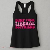 Dump Your Liberal Boyfriend Funny Gift Women's Tank Top thumb 3