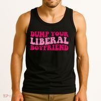 Dump Your Liberal Boyfriend Funny Gift Tank Top thumb 3