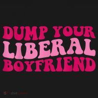 Dump Your Liberal Boyfriend Funny Gift Women's Long Sleeve Shirt thumb 2