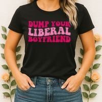 Dump Your Liberal Boyfriend Funny Gift Women's T-Shirt thumb 2