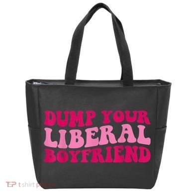 Dump Your Liberal Boyfriend Funny Gift Tote Bag