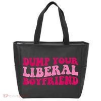 Dump Your Liberal Boyfriend Funny Gift Tote Bag thumb 0